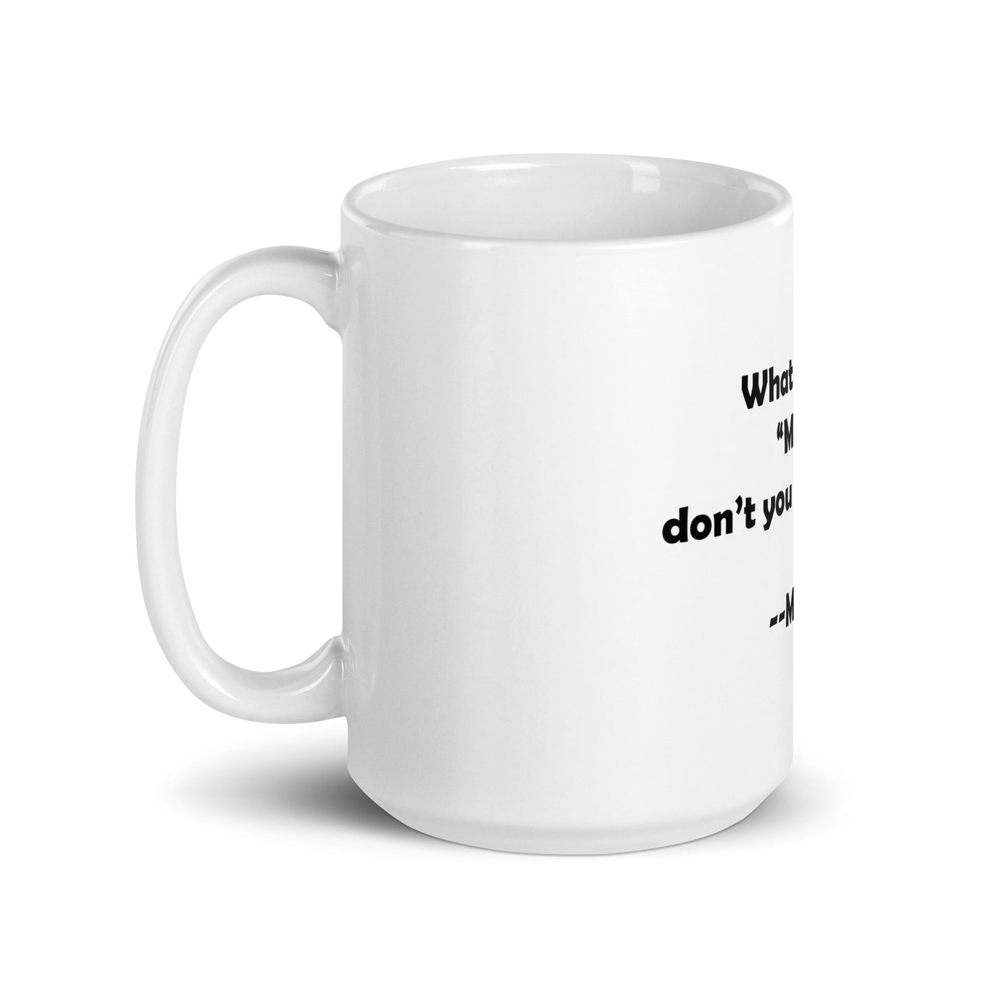 My Cat White Glossy Mug