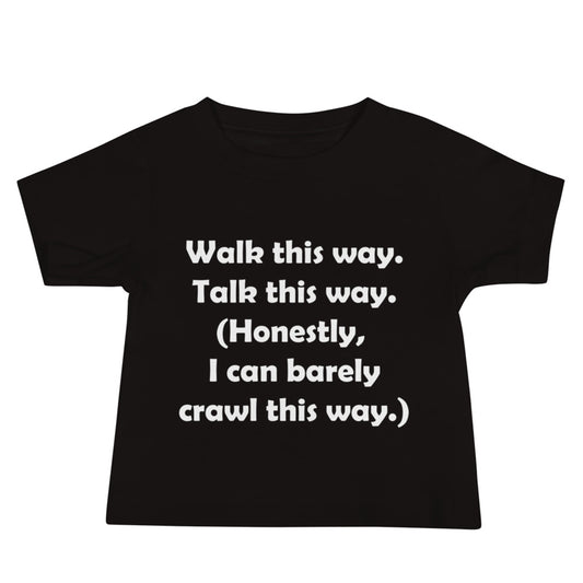 Mozart Walk This Way. Talk This Way. Baby Jersey Short Sleeve Tee