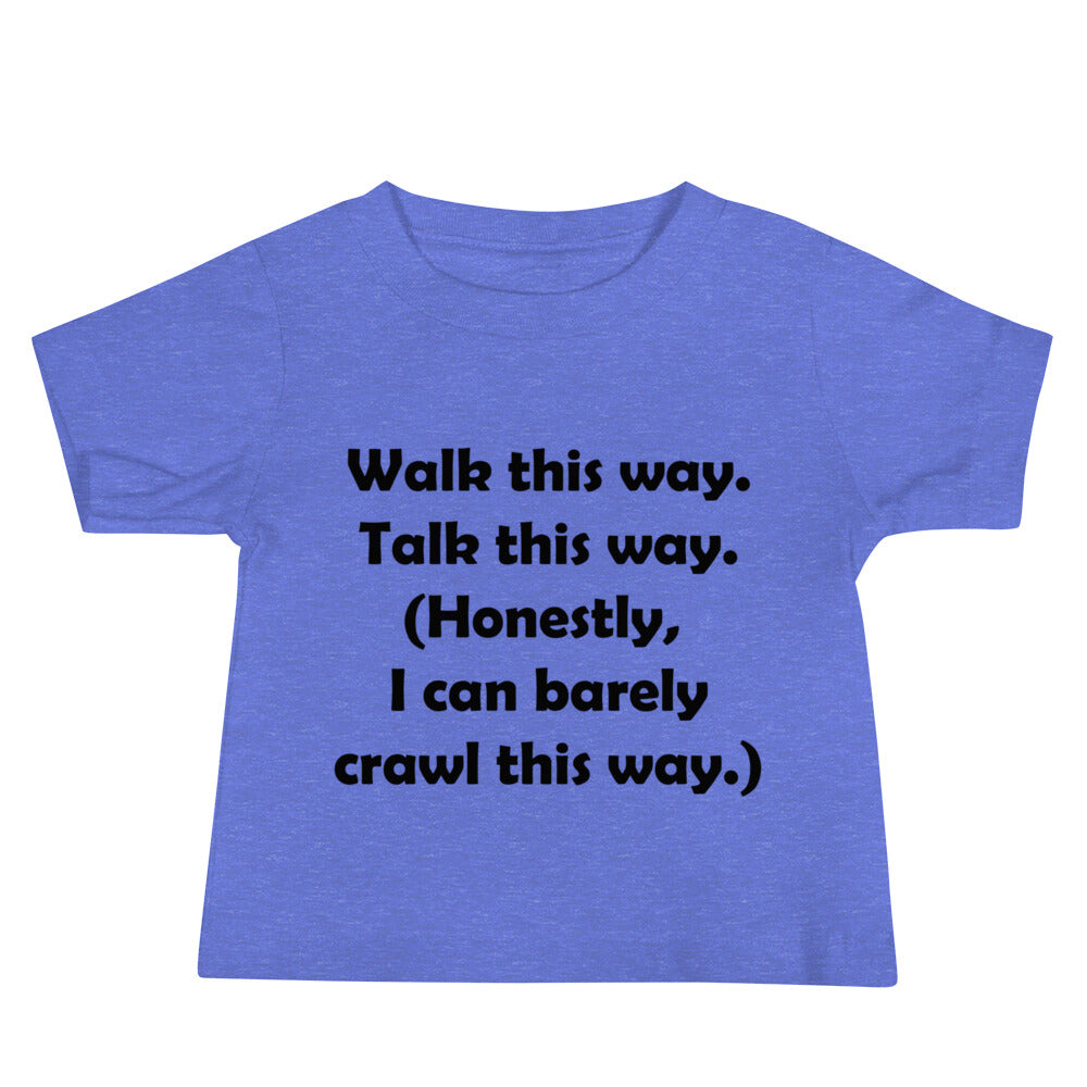 Mozart Walk This Way. Talk This Way. Baby Jersey Short Sleeve Tee