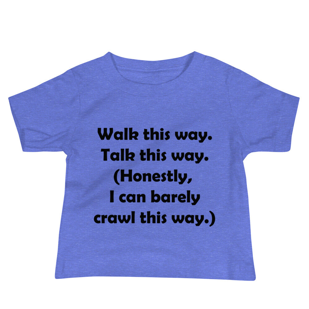Mozart Walk This Way. Talk This Way. Baby Jersey Short Sleeve Tee
