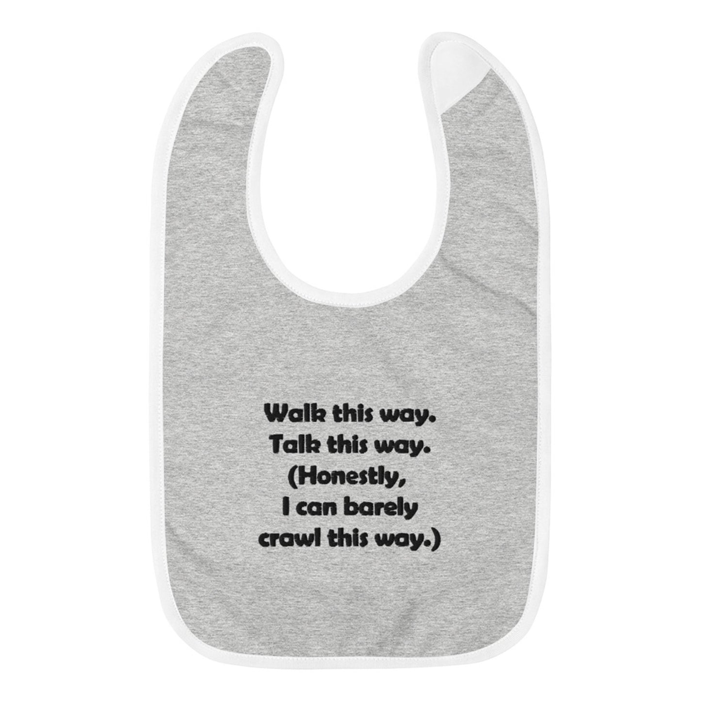 Mozart Walk This Way. Talk This Way. Embroidered Baby Bib