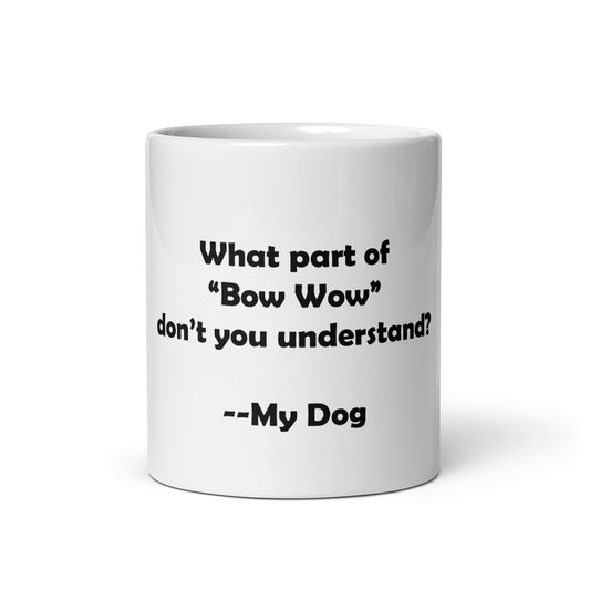 My Dog White Glossy Mug