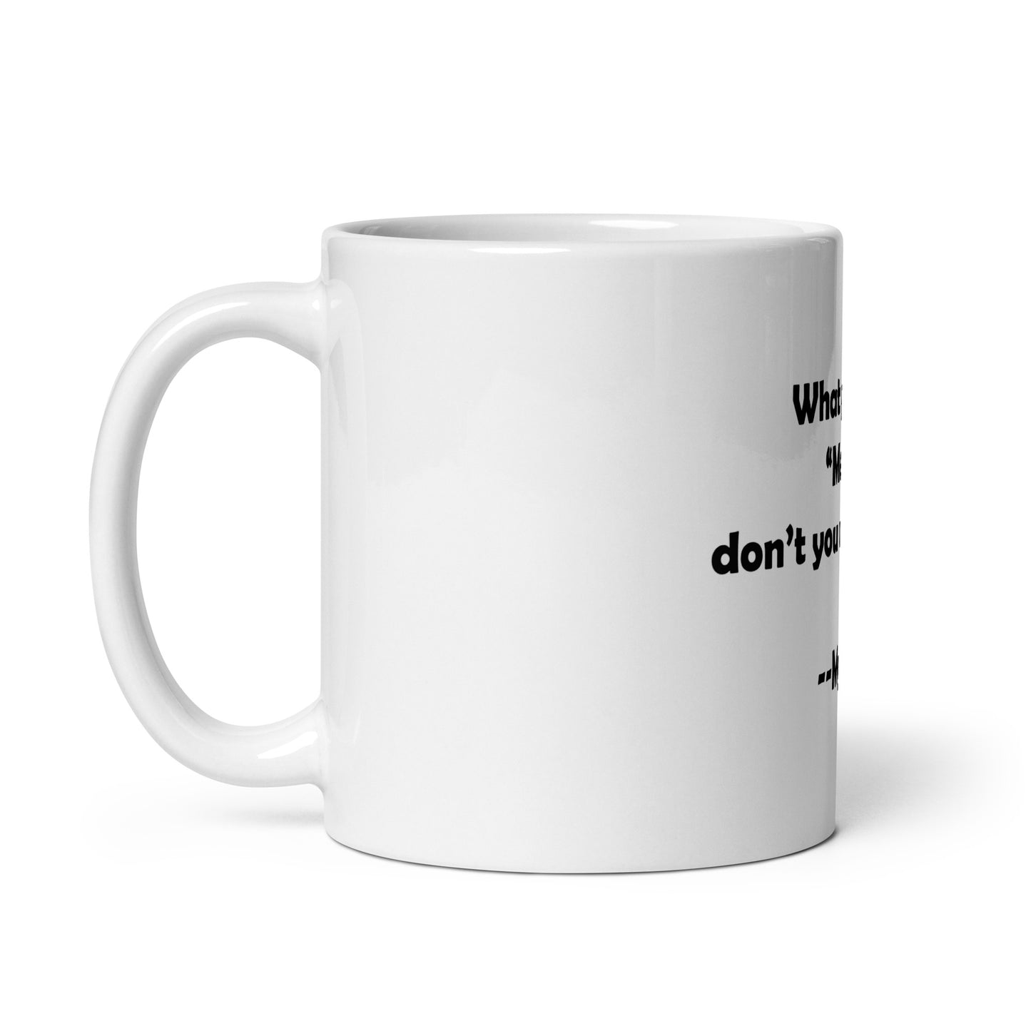 My Cat White Glossy Mug