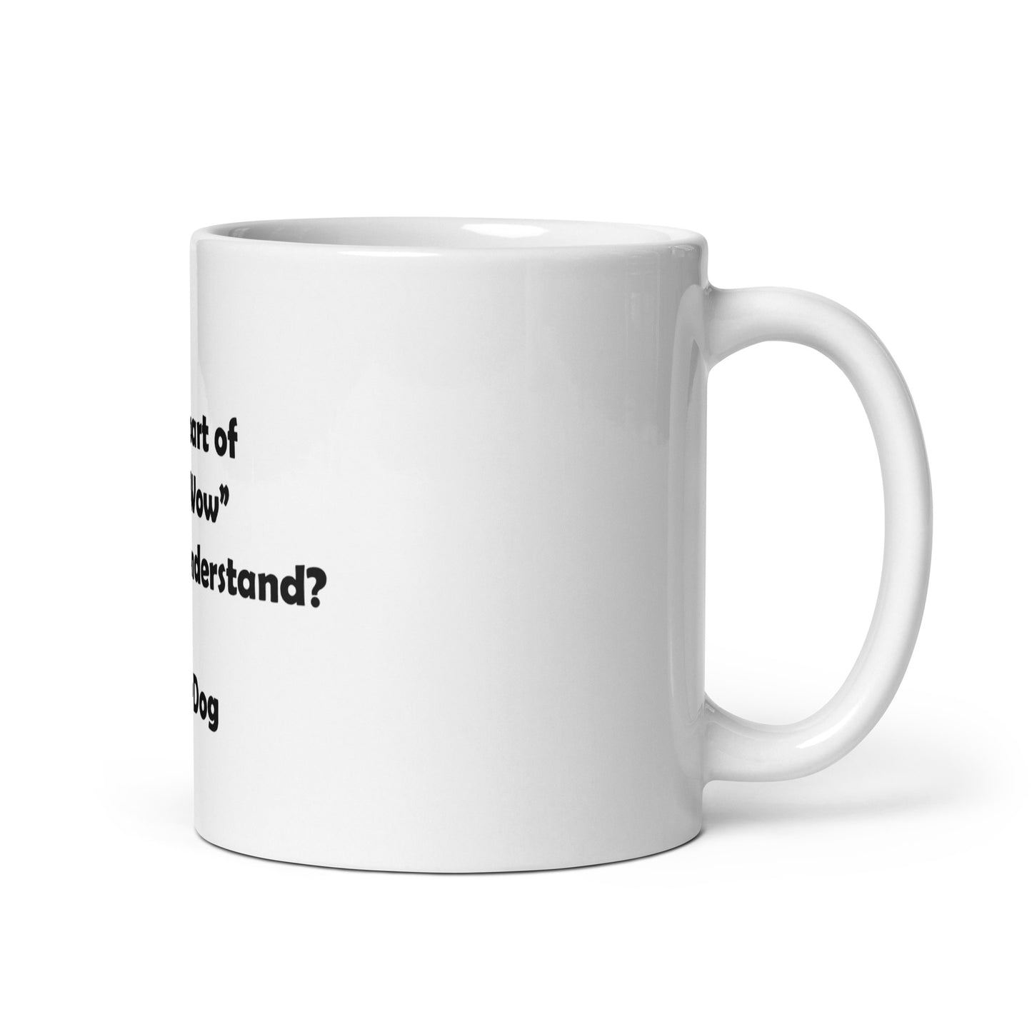 My Dog White Glossy Mug