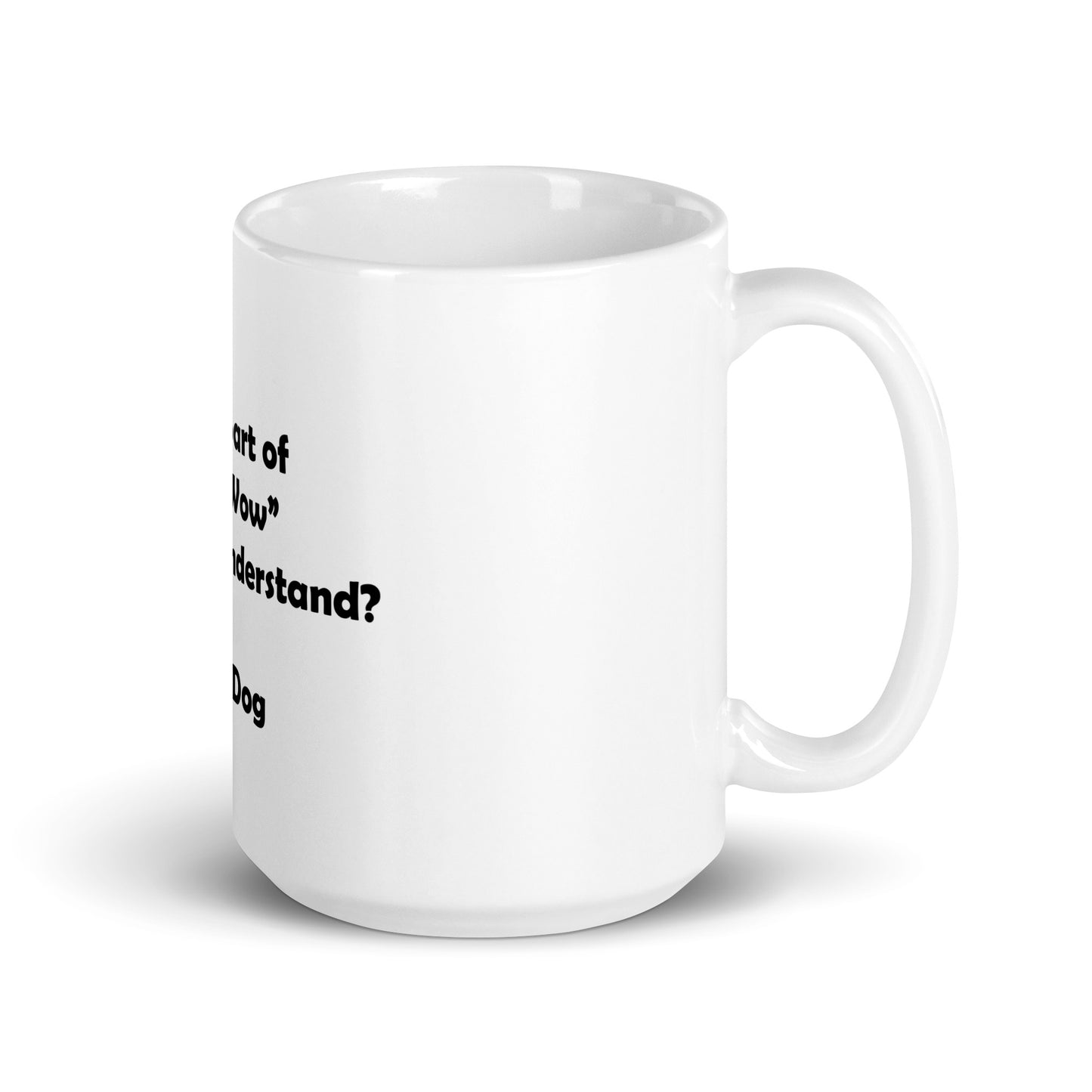 My Dog White Glossy Mug